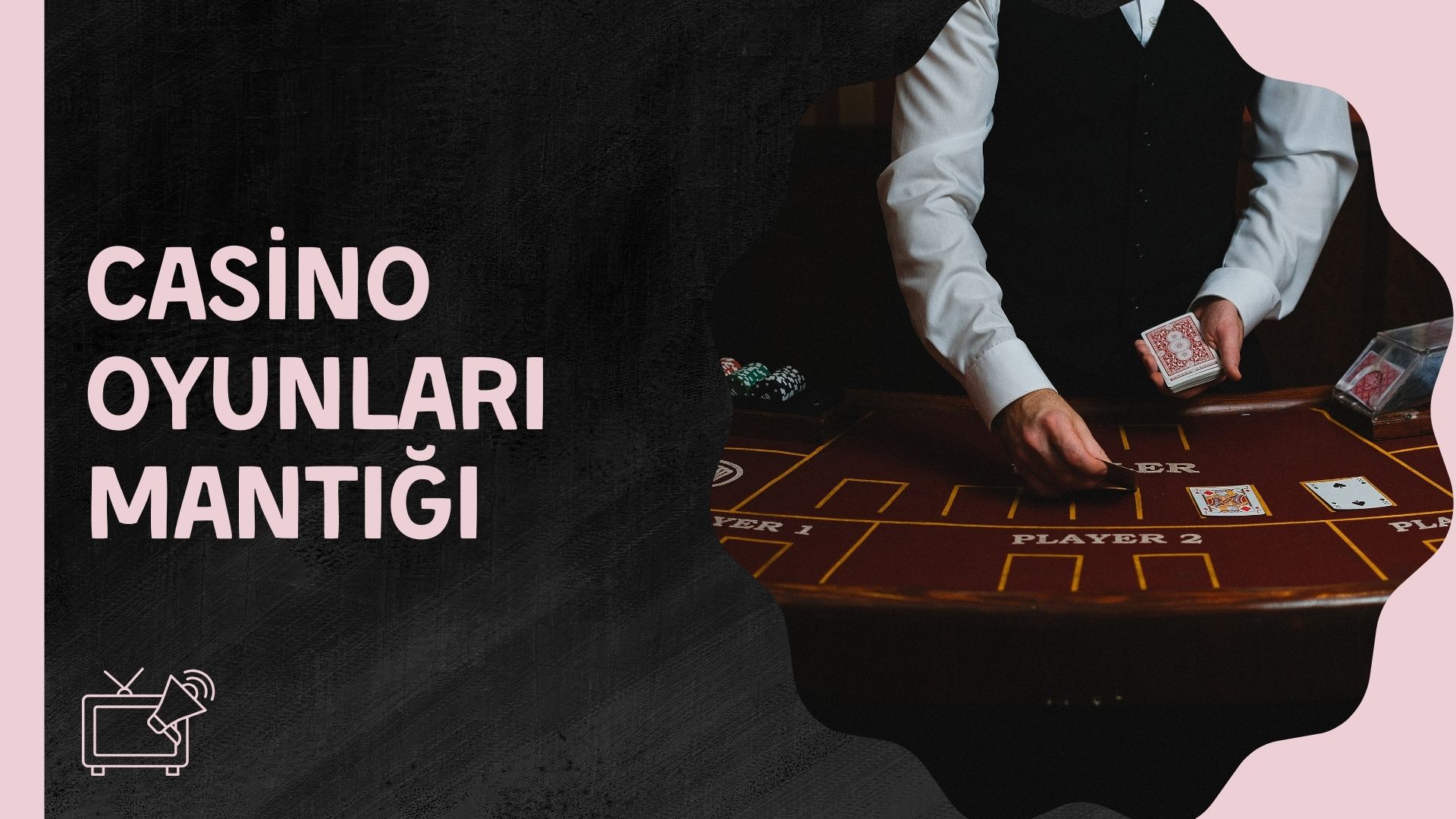 Casino Oyunları Mantığı